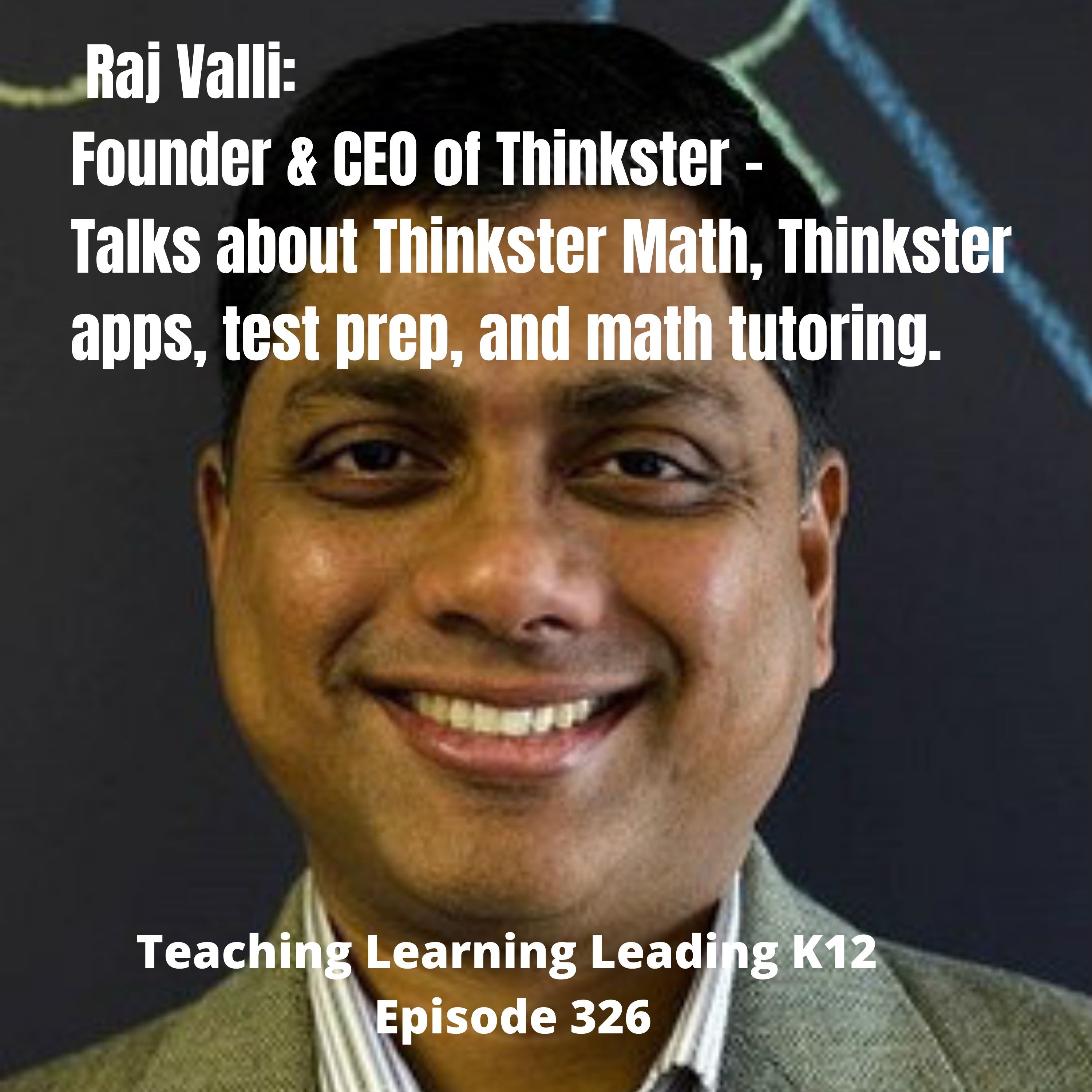 Raj Valli: Founder & CEO of Thinkster - 326 Image