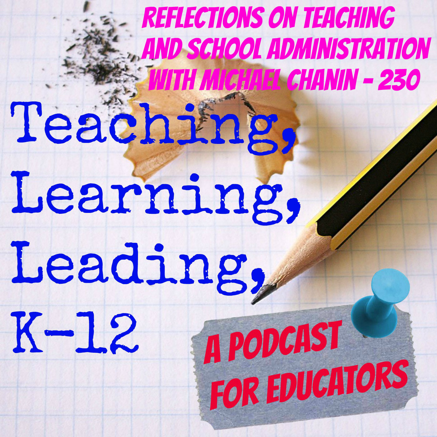 Reflections on Teaching and School Administration with Michael Chanin - 230 Image