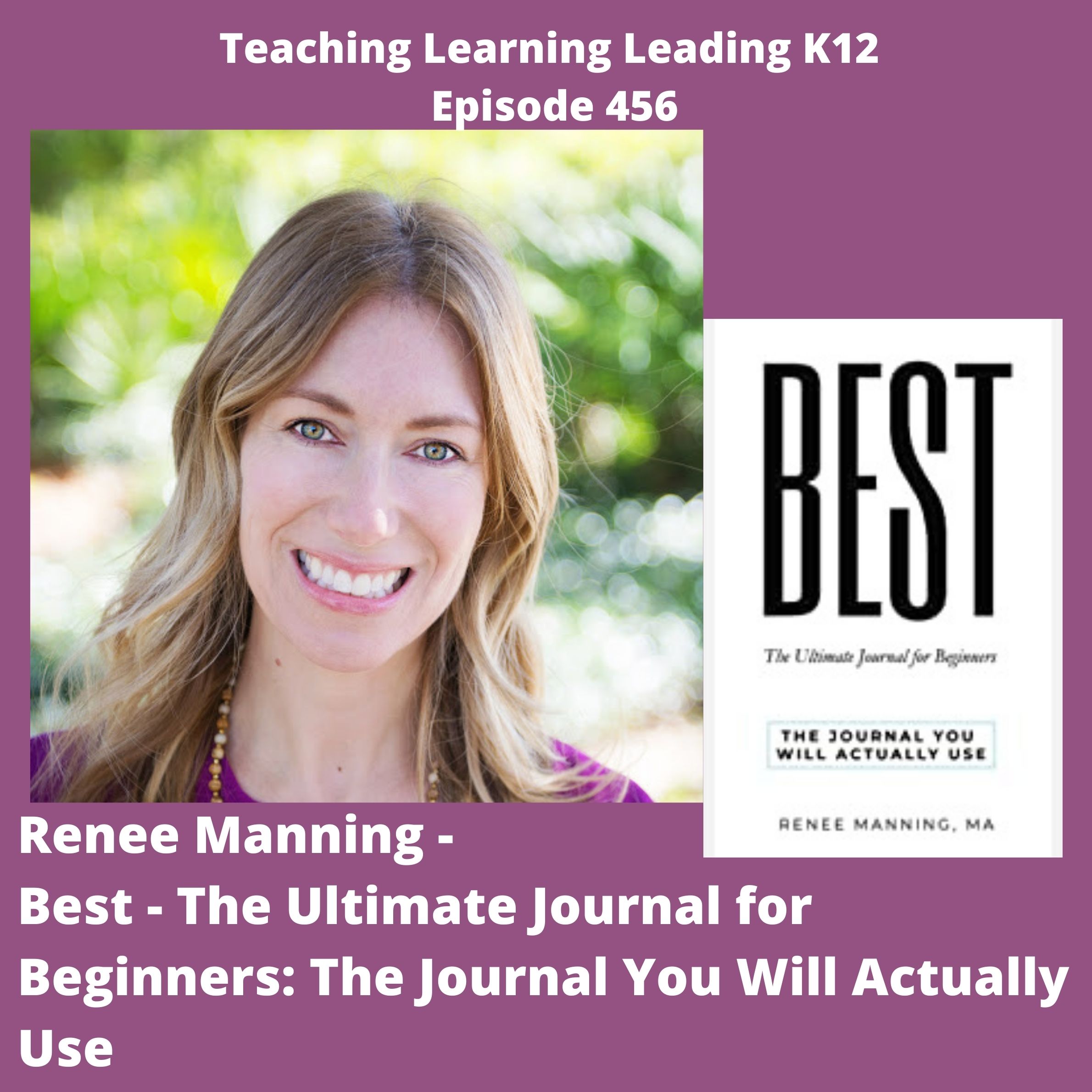 Episode image for Renee Manning - Best - The Ultimate Journal for Beginners: The Journal You Will Actually Use - 456