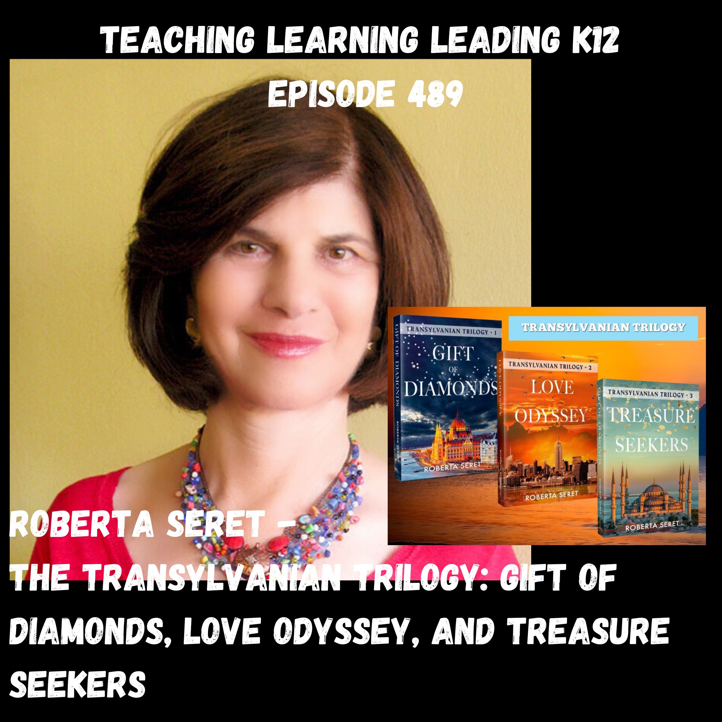 Roberta Seret - The Transylvanian Trilogy: Gift of Diamonds, Love Odyssey, and Treasure Seekers - 489