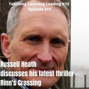 Russell Heath discusses his latest thriller - Rinn's Crossing - 317