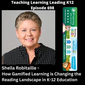 Sheila Robitaille - How Gamified Learning is Changing the Reading Landscape in K-12 Education - 698