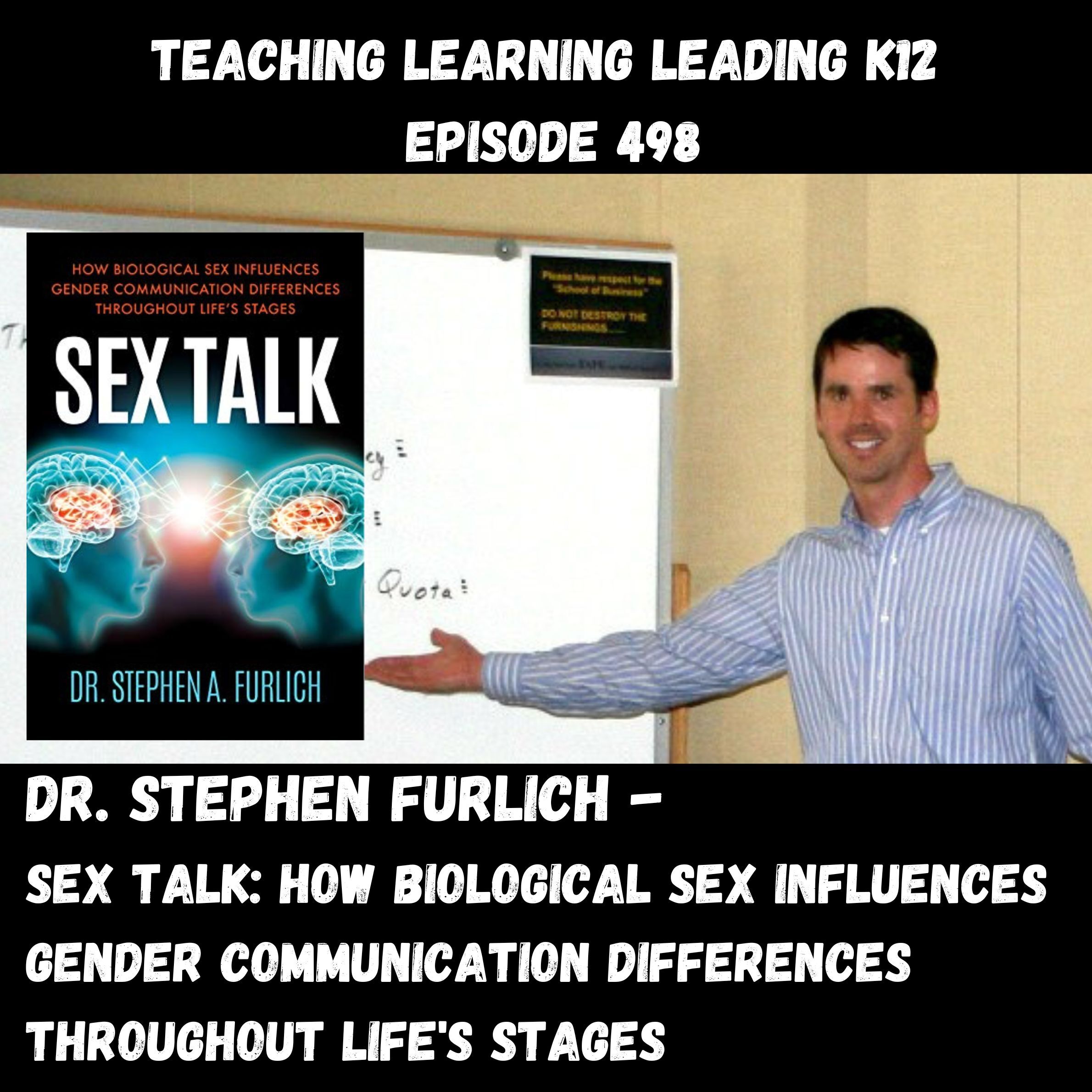 Stephen Furlich - Sex Talk: How Biological Sex Influences Gender Communication Differences Throughout Life’s Stages - 498