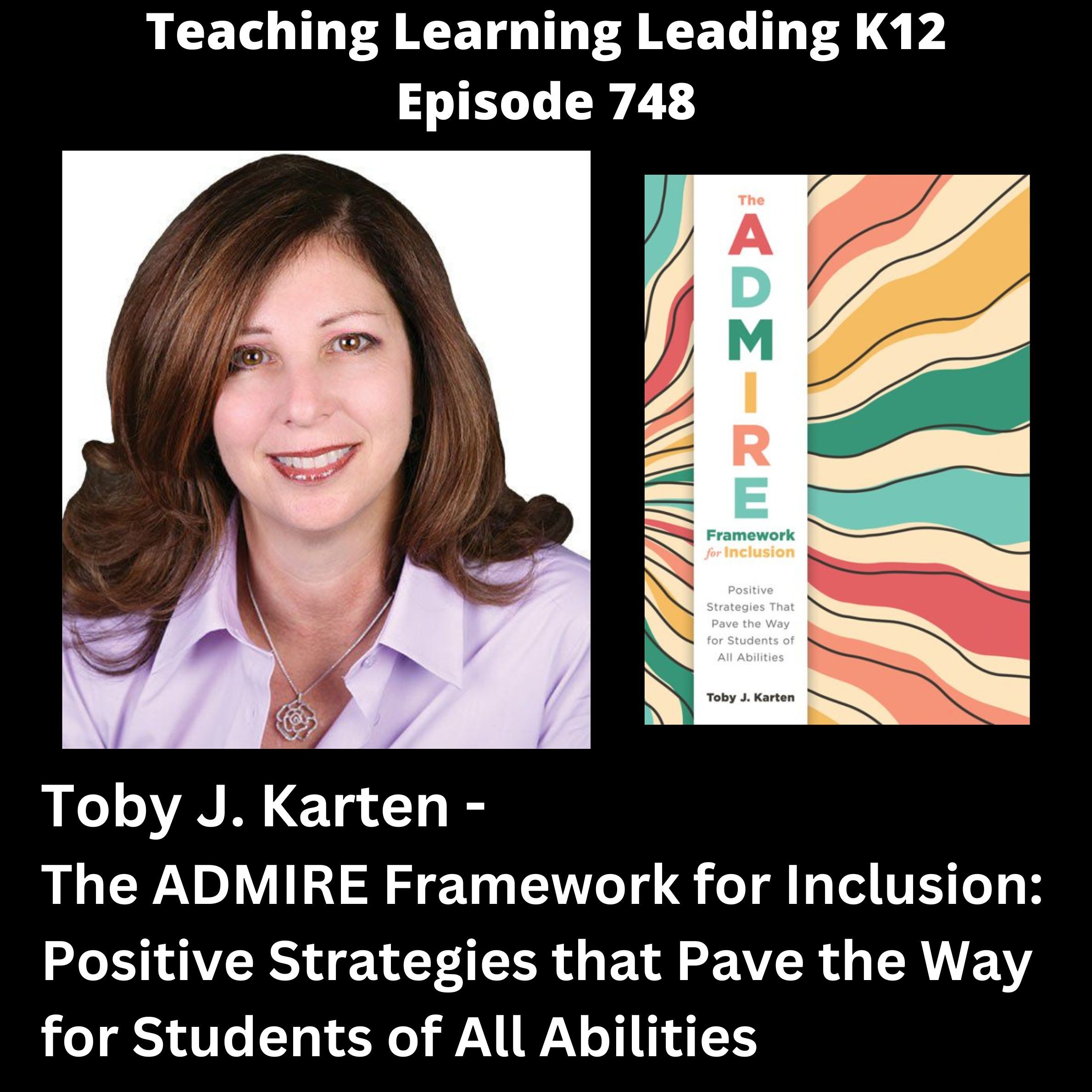 Toby J. Karten - The ADMIRE Framework for Inclusion: Positive Strategies that Pave the Way for Students of All Abilities - 748