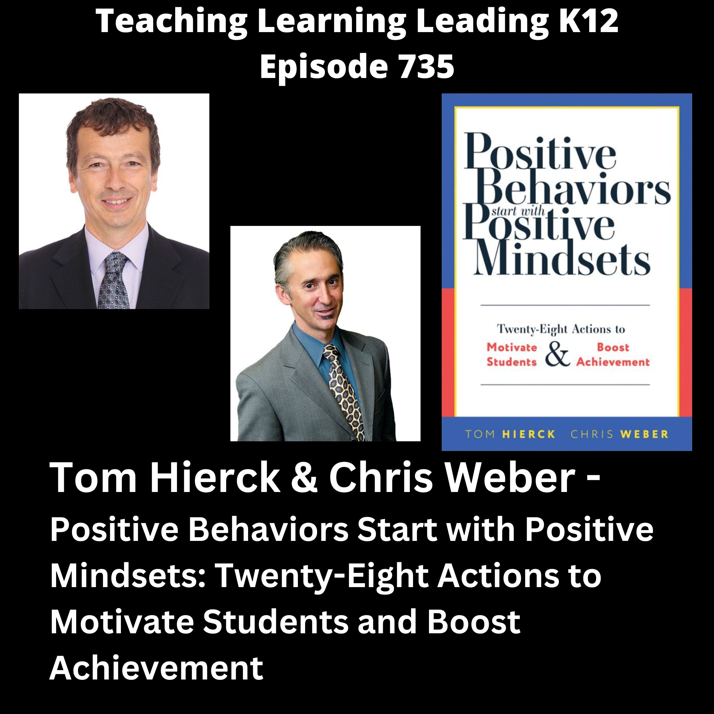 Tom Hierck & Chris Weber - Positive Behaviors Start with Positive Mindsets: Twenty-Eight Actions to Motivate Students and Boost Achievement - 735