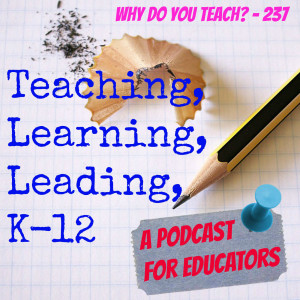 Why Do You Teach? - 237