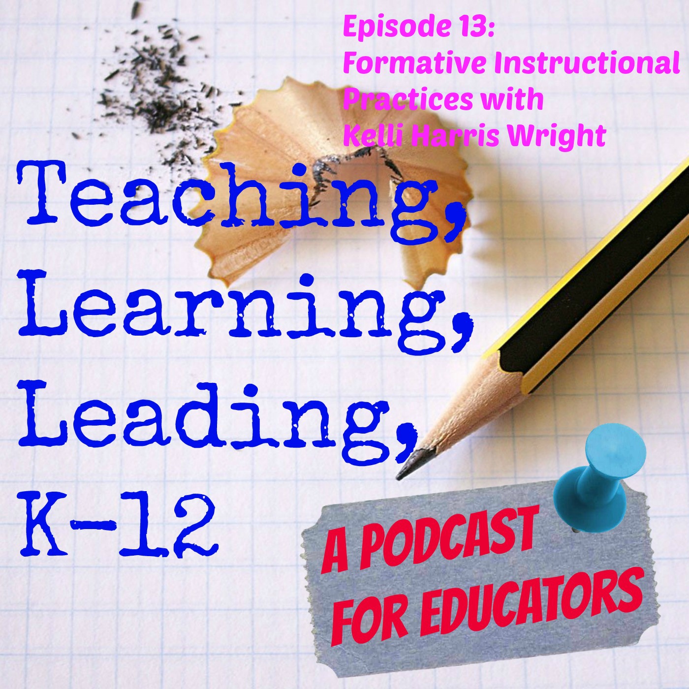 Episode 13: Formative Instructional Practices with Kelli Harris Wright GADOE