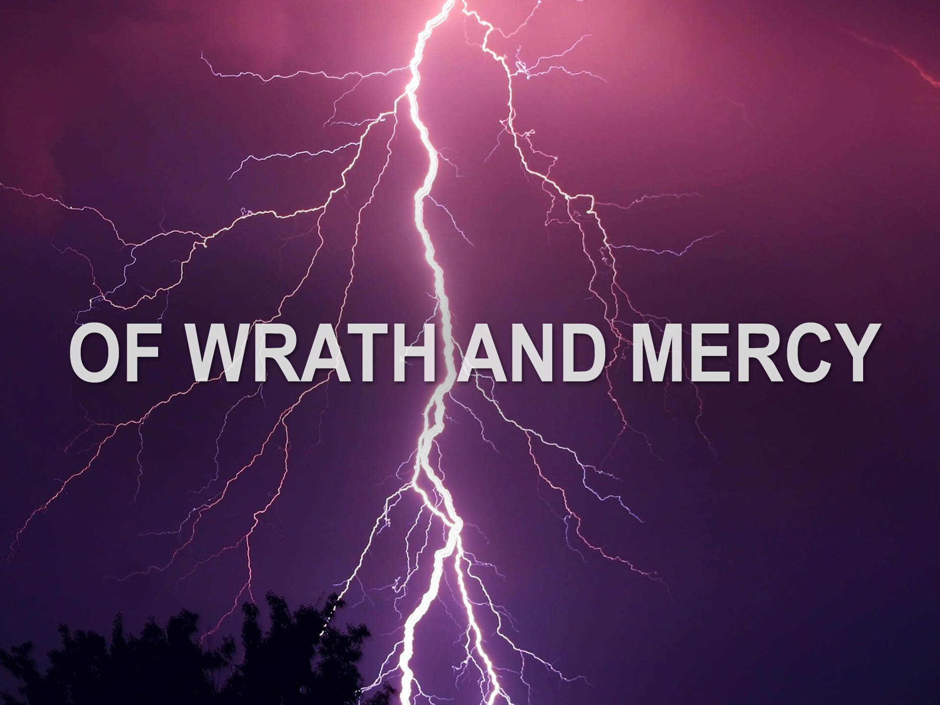 Of Wrath and Mercy