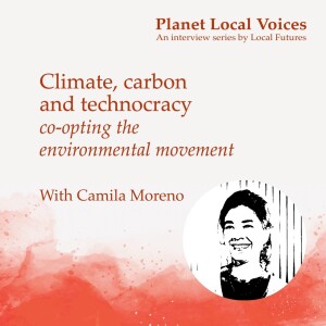 Climate, carbon and technocracy: Co-opting the  environmental movement – Camila Moreno