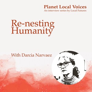 Re-nesting Humanity – Darcia Narvaez