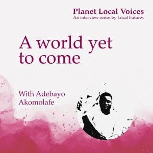 A World Yet To Come – Adebayo Akomolafe