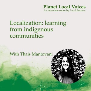 Localization: learning from indigenous communities – Thais Mantovani