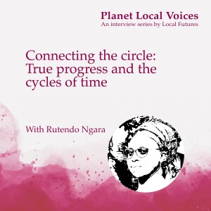 Connecting the circle: true progress and the cycles of time - Rutendo Ngara