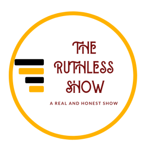 The Ruthless Show: S1Ep1 - Rough Draft