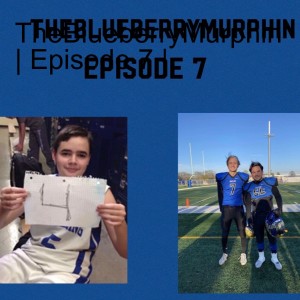 TheBlueberryMurphin | Episode 7 |