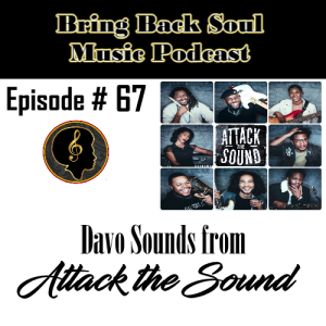 Episode # 67 - Getting to Know Chicago based band Attack the Sound
