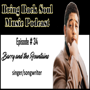 Episode # 34 - Getting to Know Chicago Based Singer/Songwriter Barry Fontenot