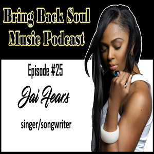 Episode #25 - Getting to Know Detroit Born Singer/Songwriter Jai Fears