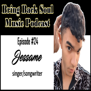 Episode #24 - Getting to Know Los Angeles Born Singer/Songwriter JESSAME