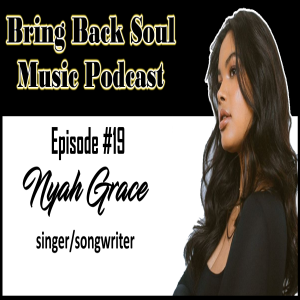 Episode #19 - Getting to Know Oregon Born Singer/Songwriter Nyah Grace