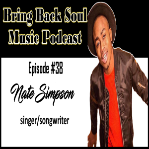 Episode # 38 - Getting to know London based Singer/Songwriter/Actor Nate Simpson