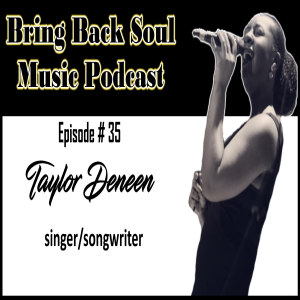 Episode # 35 - Getting to know Boston Based Singer/Songwriter Taylor Deneen