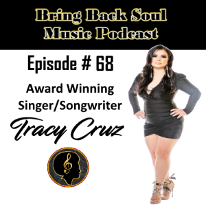 Episode #68 - Getting to Know Bay Area Singer/Songwriter  Tracy Cruz