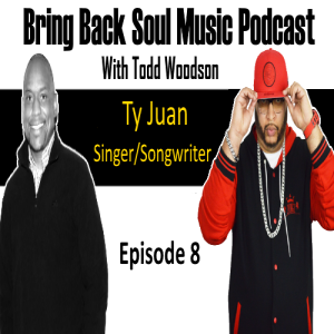 Episode 8 - A Conversation With Ty Juan