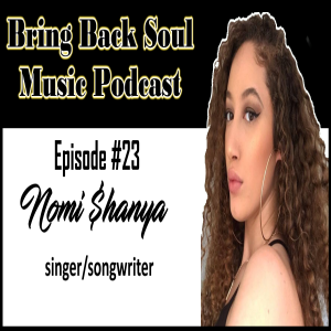 Episode #23 - Getting to Know The Netherlands Born Singer/Songwriter Nomi $hanya