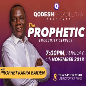 The Prophetic Encounter Service by Prophet Kakra Baiden