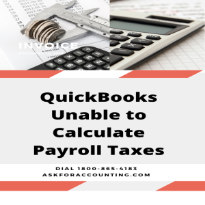 QuickBooks Unable to Calculate Payroll Taxes: Easy Method That Works For All