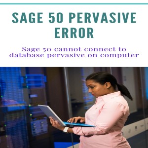 Sage 50 Pervasive Error