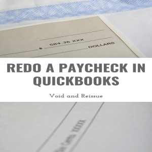 How to Redo a Paycheck in QuickBooks