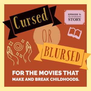 Cursed or Blursed Episode 3 - The Neverending Story