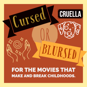 Cursed or Blursed Special - Cruella (2021)