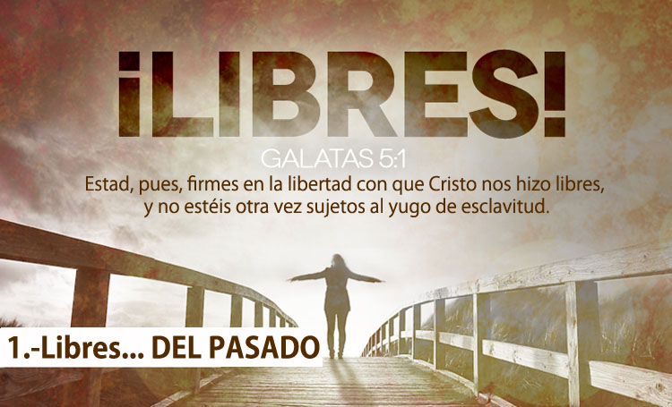 Serie: ¡LIBRES! Tema 1.-LIBRES DEL PASADO