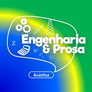 E&P | Engenharia Acústica e Fonoaudiologia Remota | Prosa 20