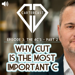 Why Cut is the Most Important C | CarterCast Ep3 – The 4C’s [Part 2]