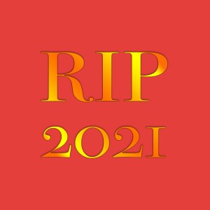 R.I.P. 2021 - Part 3 (September - December)