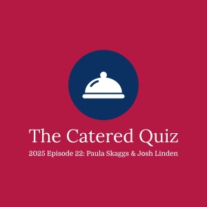 2025 Episode 22: Paula Skaggs & Josh Linden Answer Questions About Their Own Respective Topics