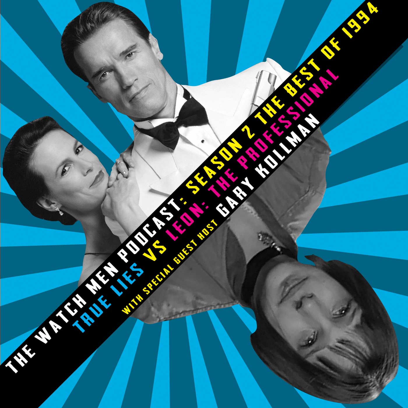 The Watch Men Podcast S2 E6: True Lies vs Leon: The Professional