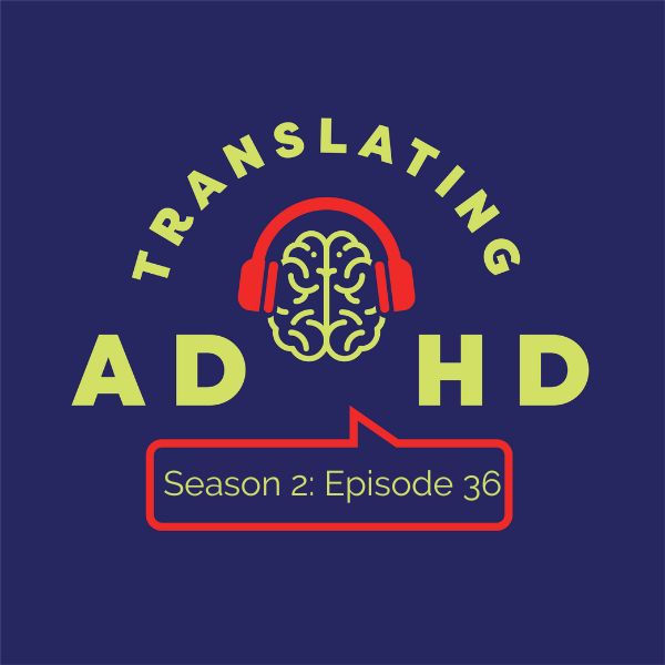 Cam Says Goodbye to Translating ADHD