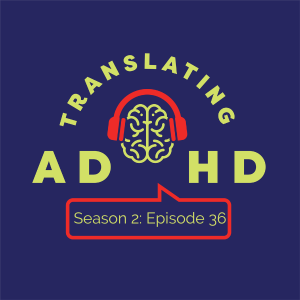 Cam Says Goodbye to Translating ADHD