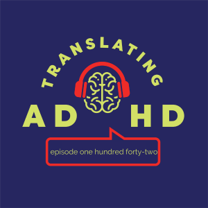 ADHD and Your Lived Experience: Processing Modalities