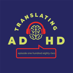Translating ADHD: Season Four Recap