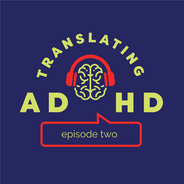 The Power of Translating ADHD