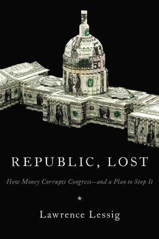Republic Lost by Lawrence Lessig
