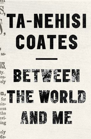 Book Discussion of Between the World and Me by Ta-Nehisi Coates