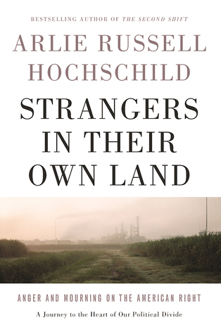 Book Discussion of Strangers in Their Own Land by Arlie Hochschild