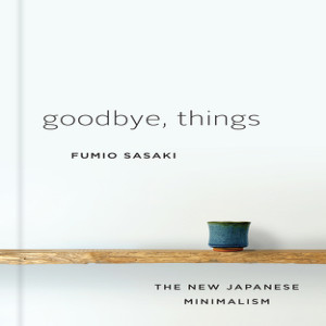 Book Review of Goodbye, Things by Fumio Sasaki